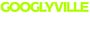 googlyville