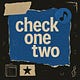 check one two