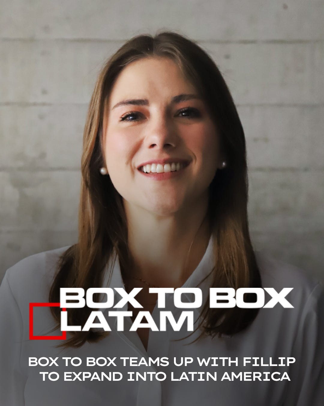 BOX TO BOX on X: "📢 Announcing Box To Box LatAm, our new joint venture  with Mexico-based holding company @FillipGrp. A new chapter in our mission  to tell stories without borders, led