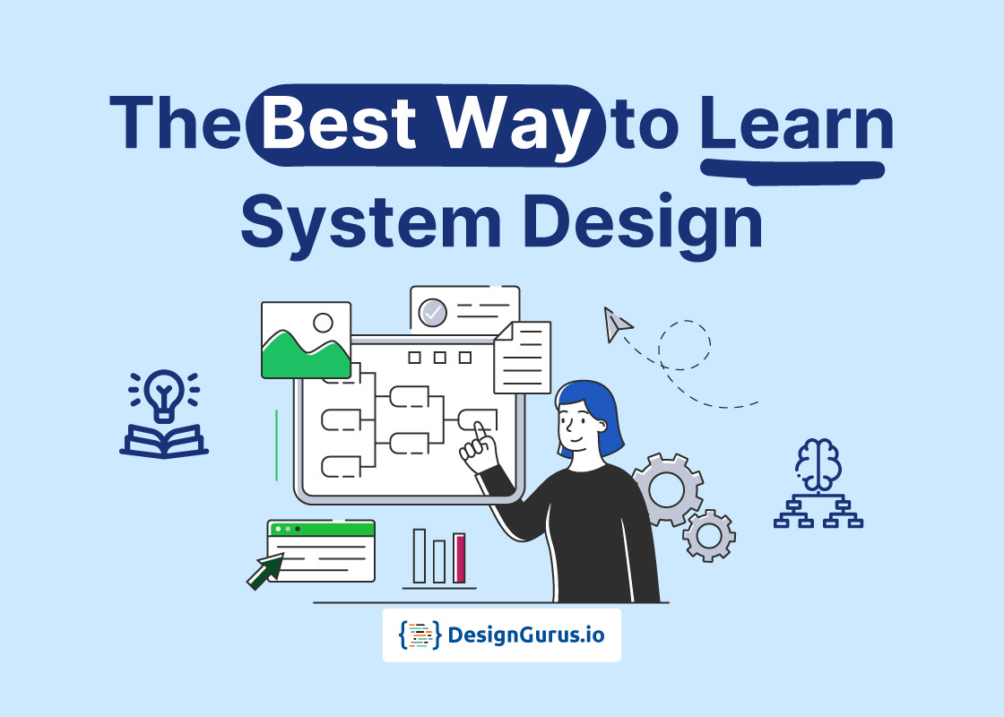 The Best Way to Learn System Design - by Arslan Ahmad