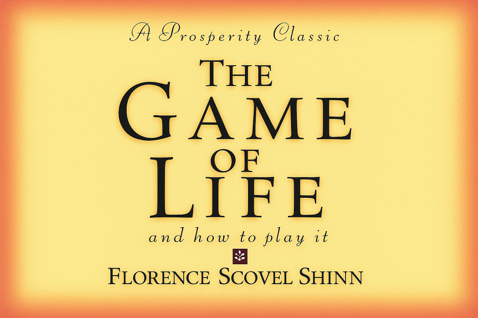 Understanding The Game of Life and How to Play It