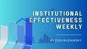 Institutional Effectiveness Weekly