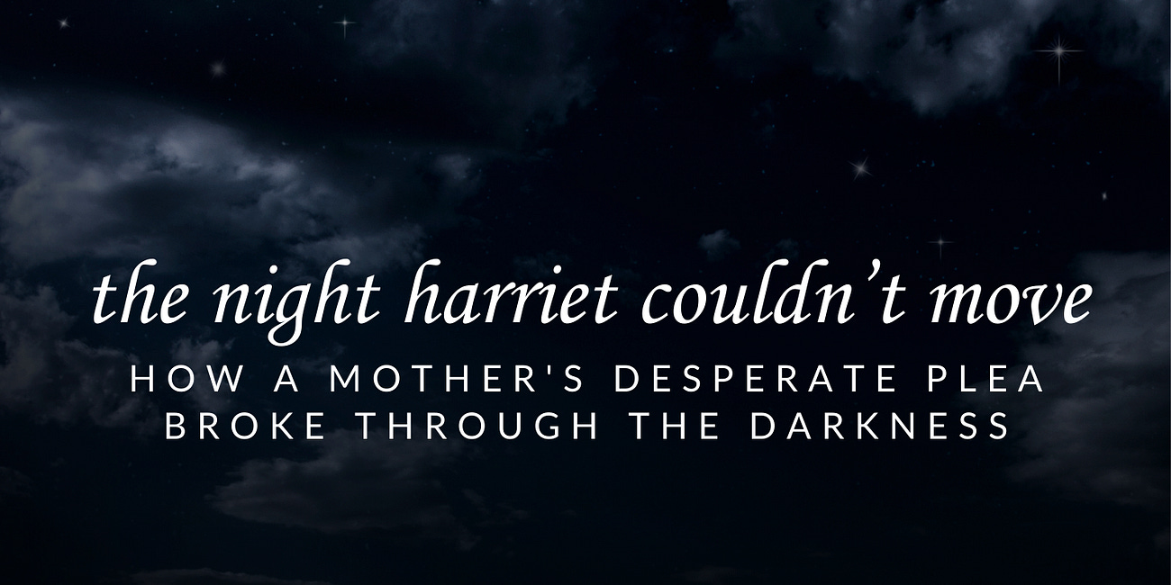 The Night Harriet Couldn't Move