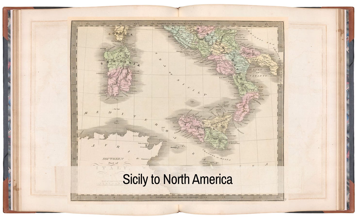 Map: “Southern Part of Italy,” from: “Universal Atlas: Comprising Separate Maps of All the Principal Empires, Kingdoms & States Throughout the World and Forming a Distinct Atlas of the United States” by Jeremiah Greenleaf, 1849. Source: DavidRumsey.com