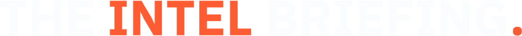 The Intel Briefing