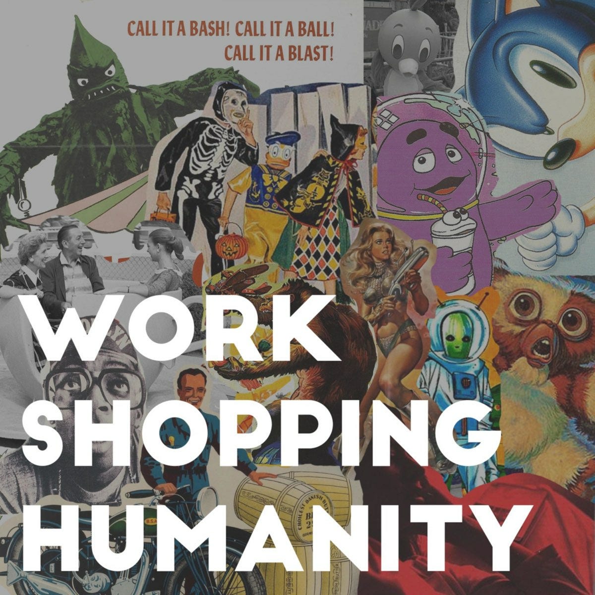 Workshopping Humanity.