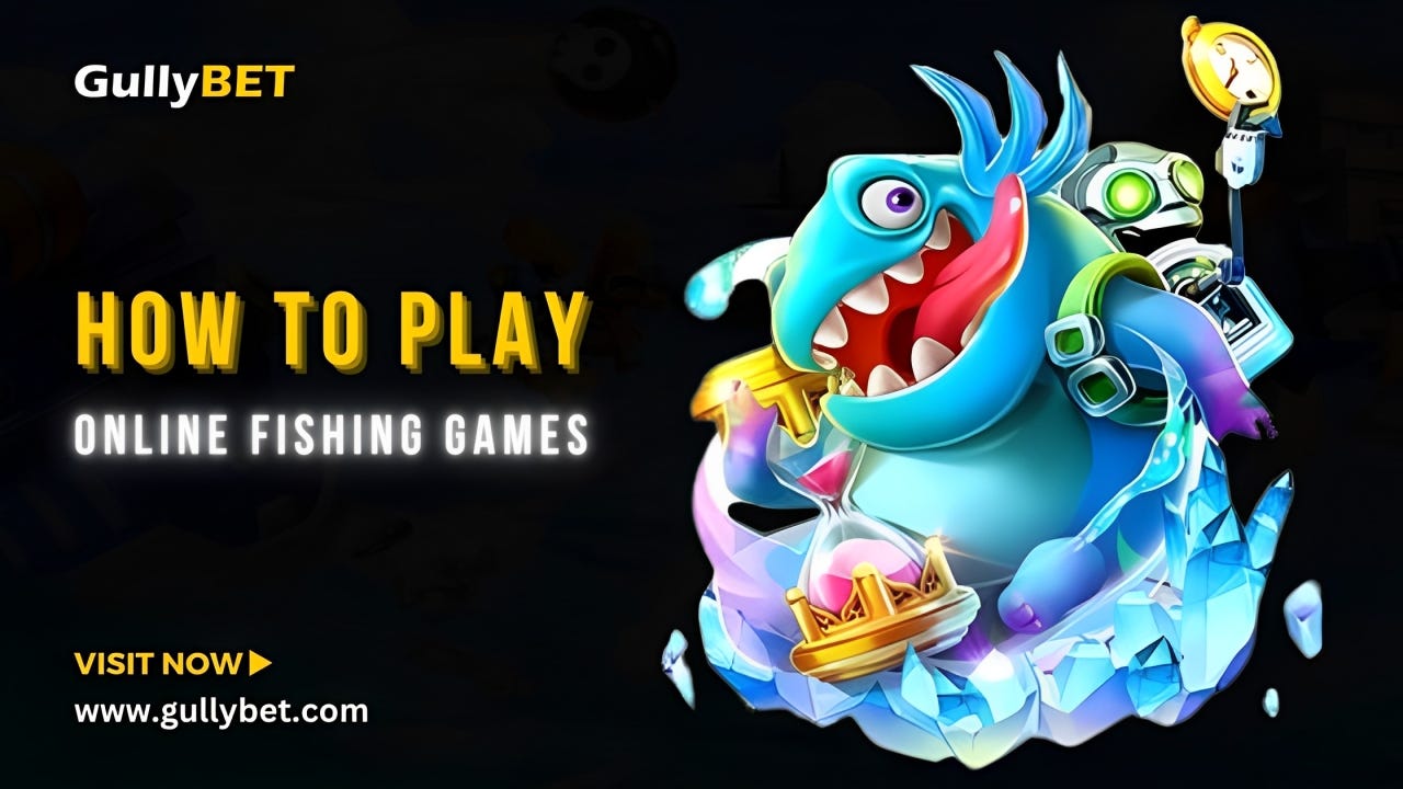 How To Play Fishing Games