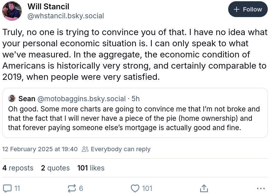 Will Stancil blueskeet claiming that "In the aggregate, the economic condition of Americans is historically very strong, and certainly comparable to 2019, when people were very satisfied."