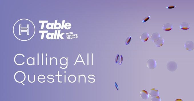 Purple background with floating translucent orbs and the logo for TableTalk with Hedera Council featuring a white H symbol and text in white lettering above the bold white text Calling all Questions
