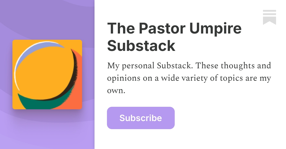The Pastor Umpire Substack | Rev. Chris Lantz | Substack