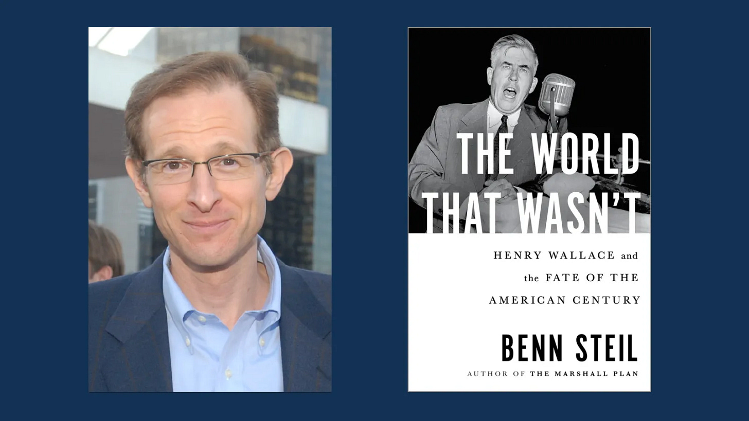 The World That Wasn't: Henry Wallace and the Fate of the American Century |  CFR Education