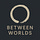 BETWEEN WORLDS