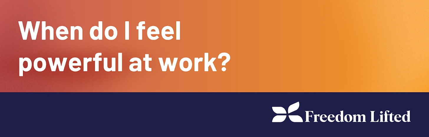 Across a sunset background there are two questions in white text: When do I feel powerful at work?