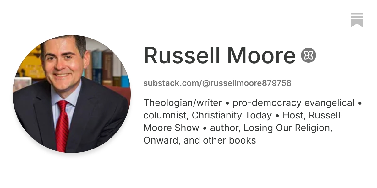 Russell Moore | Substack