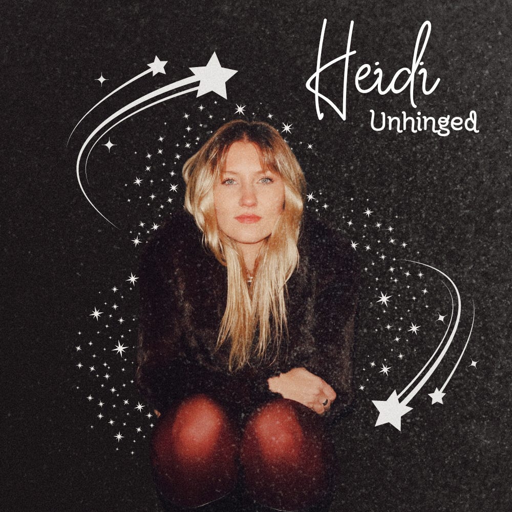 Heidi Unhinged