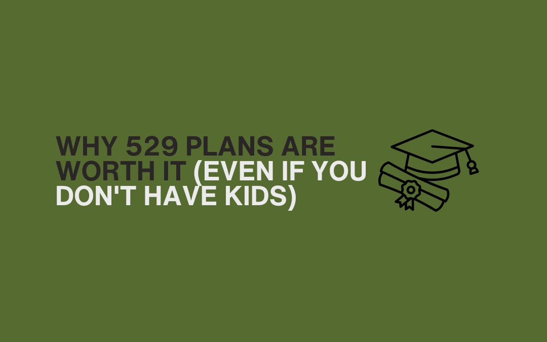 Why 529 Plans Are Worth It (Even If You Don't Have Kids)