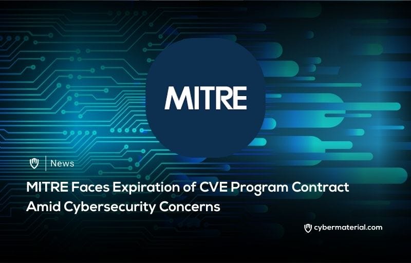 MITRE Faces End of CVE Program Contract - CyberMaterial