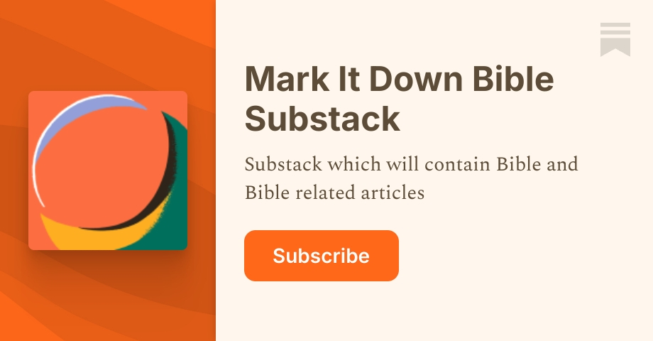 Mark It Down Bible Substack | Substack