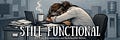 Still Functional: Burnout, Boundaries, and Sustainable Work