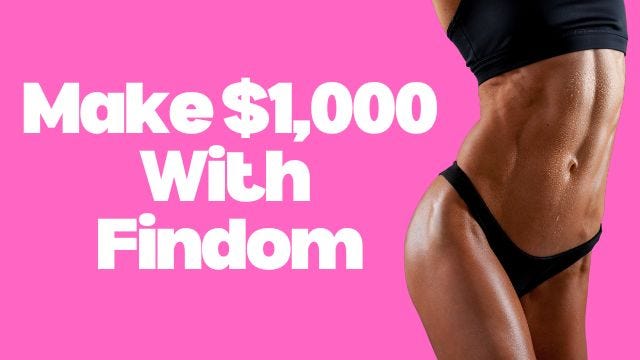 make $1000 per week with Findom