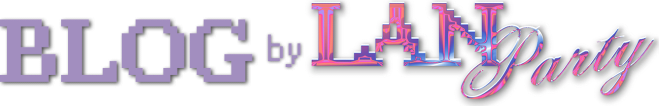 BLOG by LAN Party