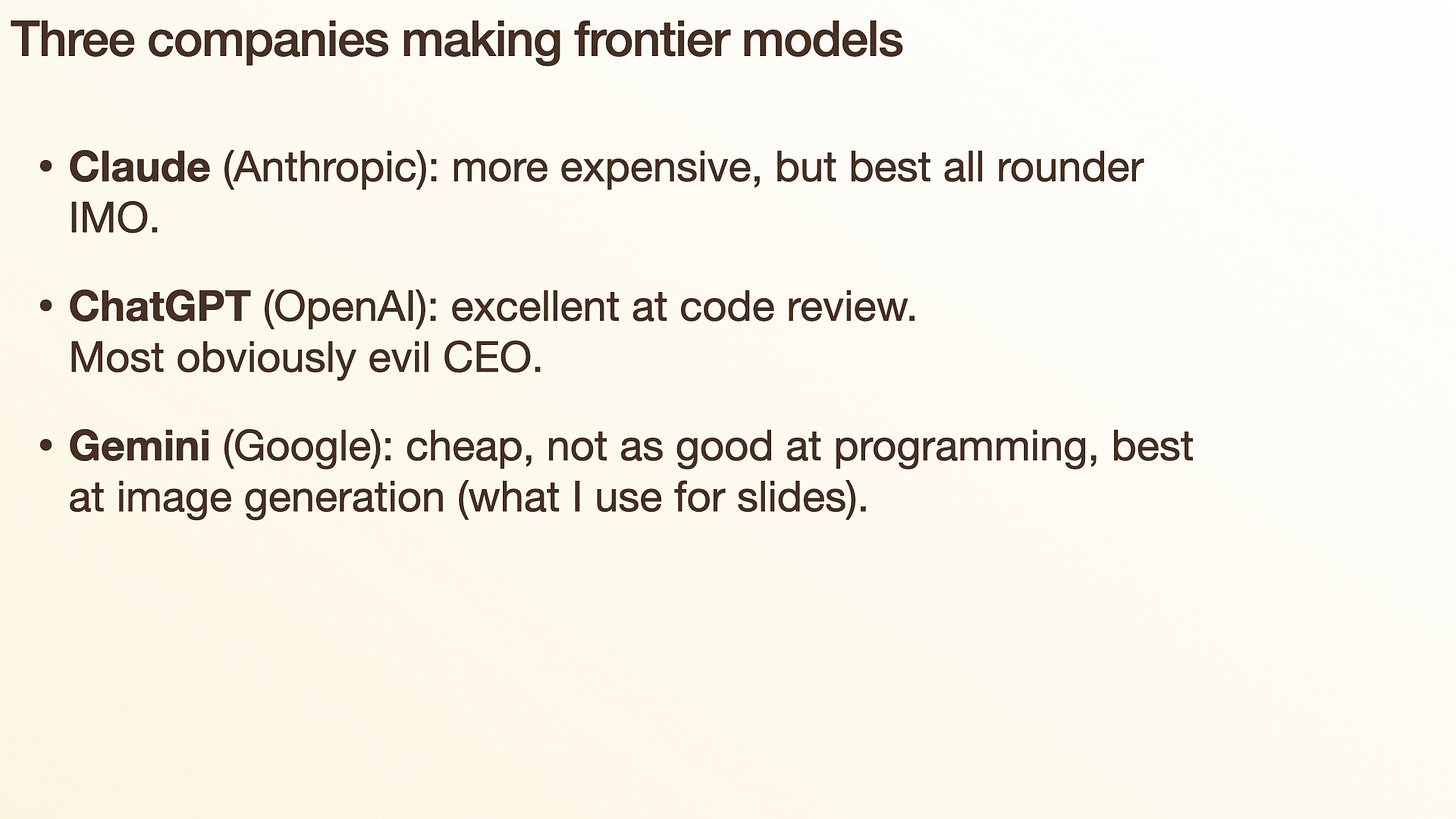 Slide: "Three companies making frontier models" — Claude (Anthropic), ChatGPT (OpenAI), Gemini (Google) Slide: "Three companies making frontier models" — Claude (Anthropic), ChatGPT (OpenAI), Gemini (Google)