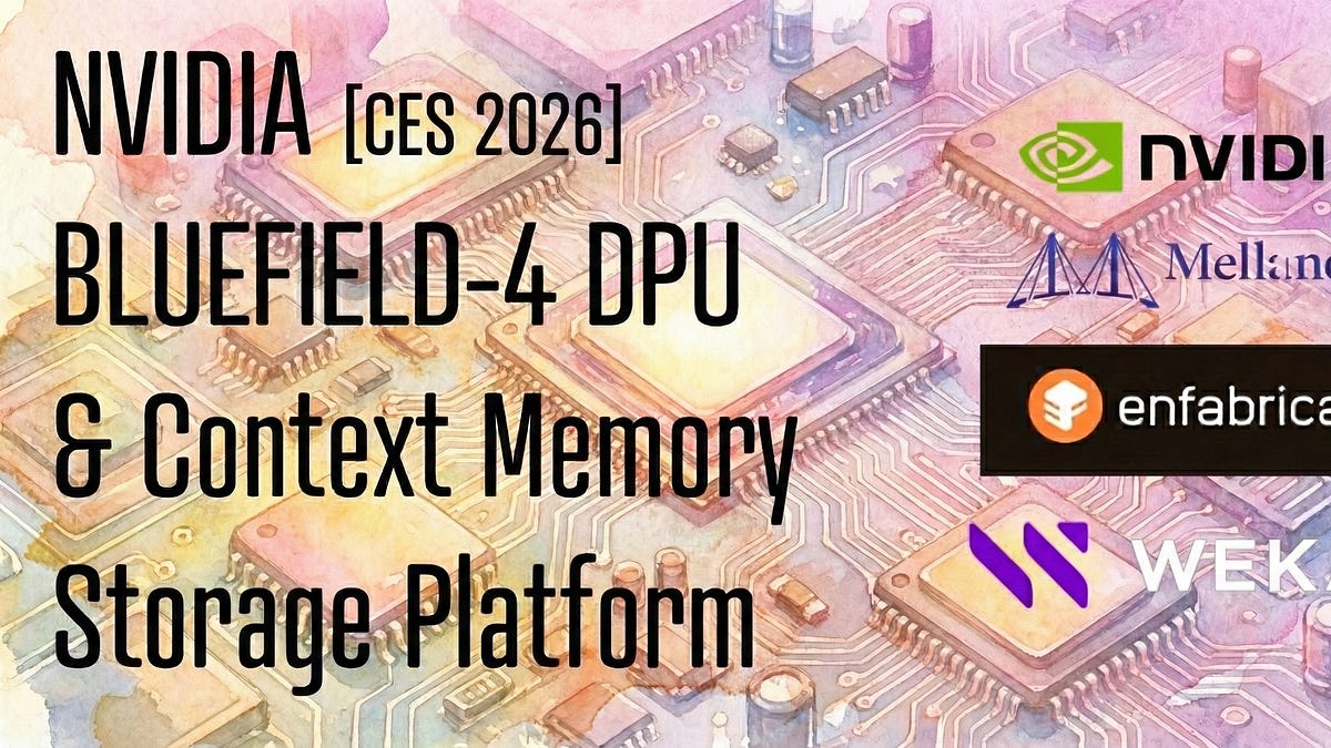 Analysis of NVIDIA’s Bluefield-4 DPU and KV-Cache Context Memory ...
