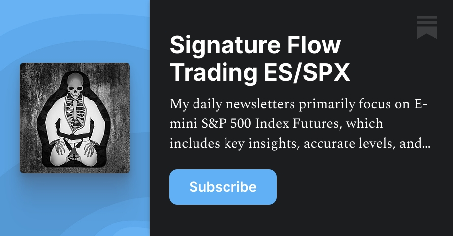 Signature Flow Trading ES/SPX | Jack Emini | Substack