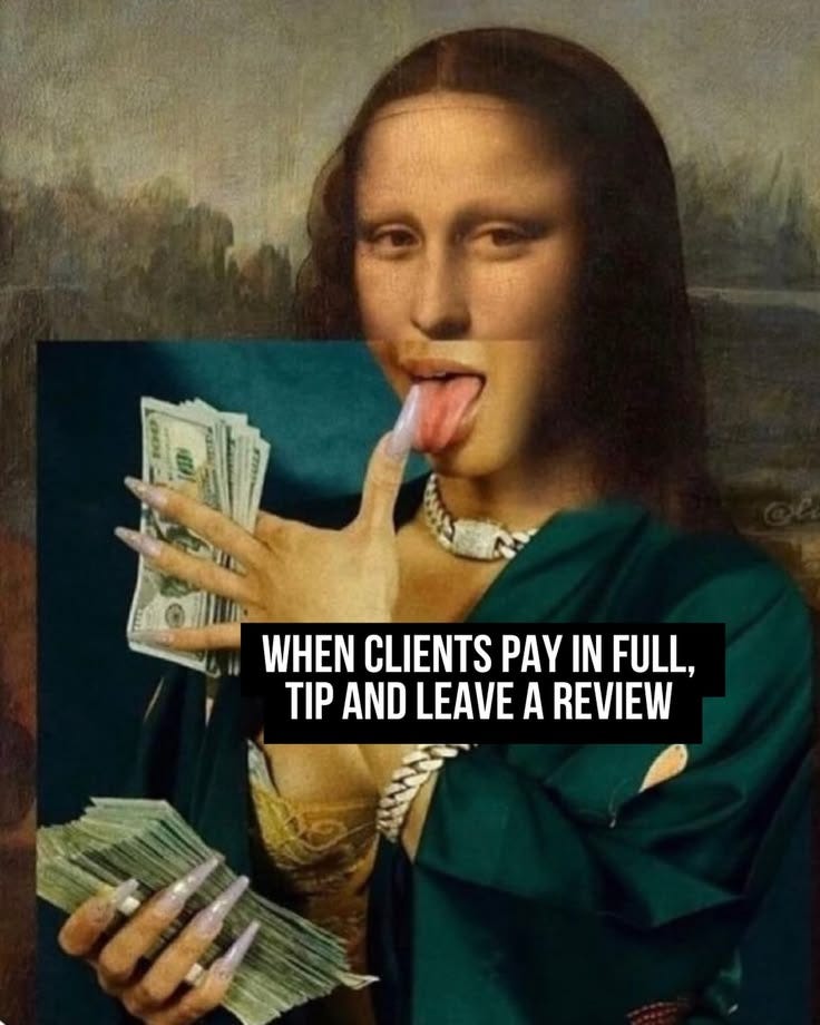 This may contain: a woman sticking out her tongue with money in front of her mouth and the caption reads, when client pay in full tip and leave a review