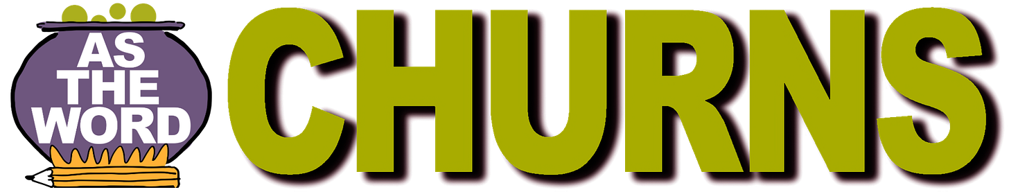 Wordmark for Mark Armstrong's Substack newsletter called "As The Word Churns." Cauldron sitting on flaming pencil, greenish bubbles appearing above cauldron's rim. Wordmark for Mark Armstrong's Substack newsletter called "As The Word Churns." Cauldron sitting on flaming pencil, greenish bubbles appearing above cauldron's rim.
