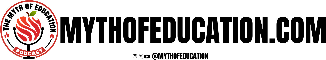 The Myth of Education Podcast