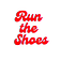 Run the Shoes