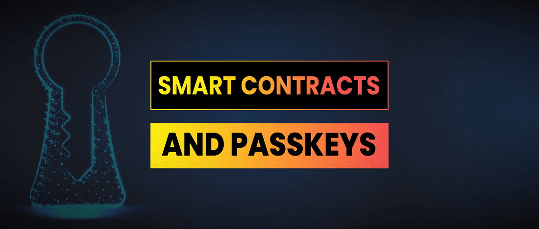 How To Use Smart Contracts & Passkeys To Set Up Auth On A Web App How To Use Smart Contracts & Passkeys To Set Up Auth On A Web App