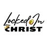 LOCKED IN CHRIST