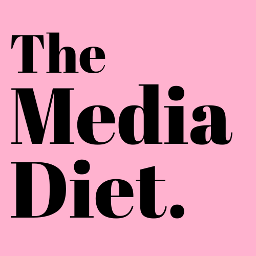 The Media Diet.