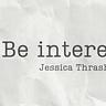 Be Interested, with Jessica Thrasher