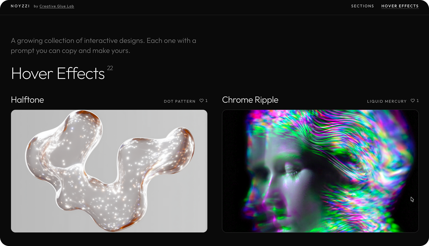 NOYZZI by Creative Glue Lab, a dark-themed gallery site described as "a growing collection of interactive designs, each one with a prompt you can copy and make yours." Header nav shows Sections and Hover Effects. The "Hover Effects" section lists 22 entries. Two are visible: "Halftone" (tagged Dot Pattern, 1 like) showing a glossy chrome blob speckled with bright dots on a grey background, and "Chrome Ripple" (tagged Liquid Mercury, 1 like) showing an iridescent rainbow-distorted human face rendered in rippling chrome.