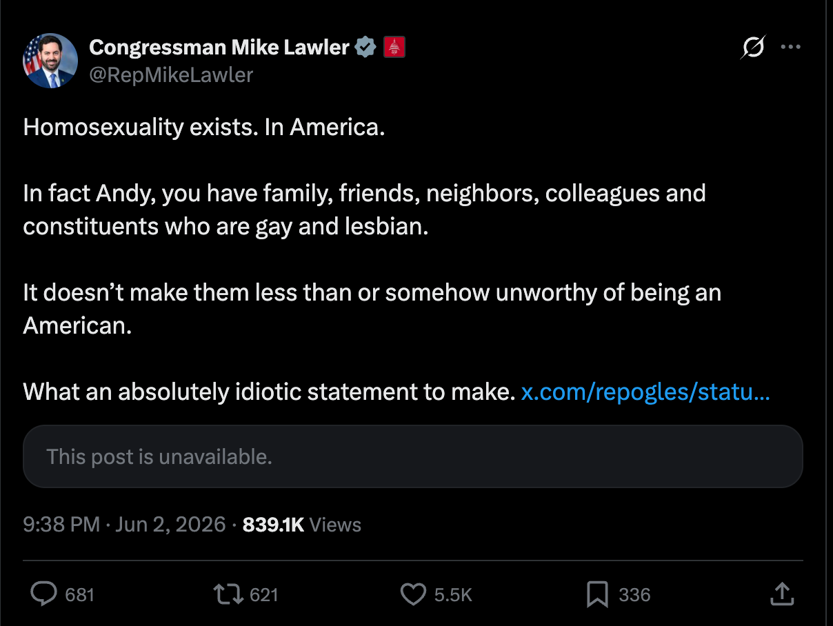 Lawler: Homosexuality exists. In America.   In fact Andy, you have family, friends, neighbors, colleagues and constituents who are gay and lesbian.  It doesn’t make them less than or somehow unworthy of being an American.  What an absolutely idiotic statement to make