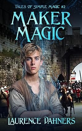 Maker Magic (Tales of Simple Magic #2)