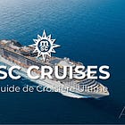 Le Guide Ultime sur MSC CRUISES : Qui ils sont, Pour qui ils sont conçus, et À quoi s’attendre