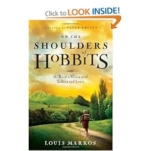 On the Shoulders of Hobbits: The Road to Virtue with Tolkien and Lewis On the Shoulders of Hobbits: The Road to Virtue with Tolkien and Lewis