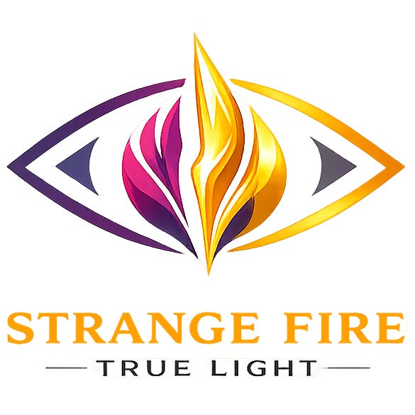 Strange Fire & True Light