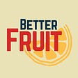 The Better Fruit Project's avatar