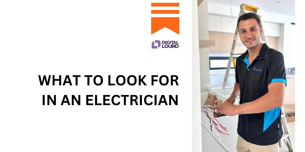 What to Look for in an Electrician