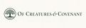 Of Creatures & Covenant
