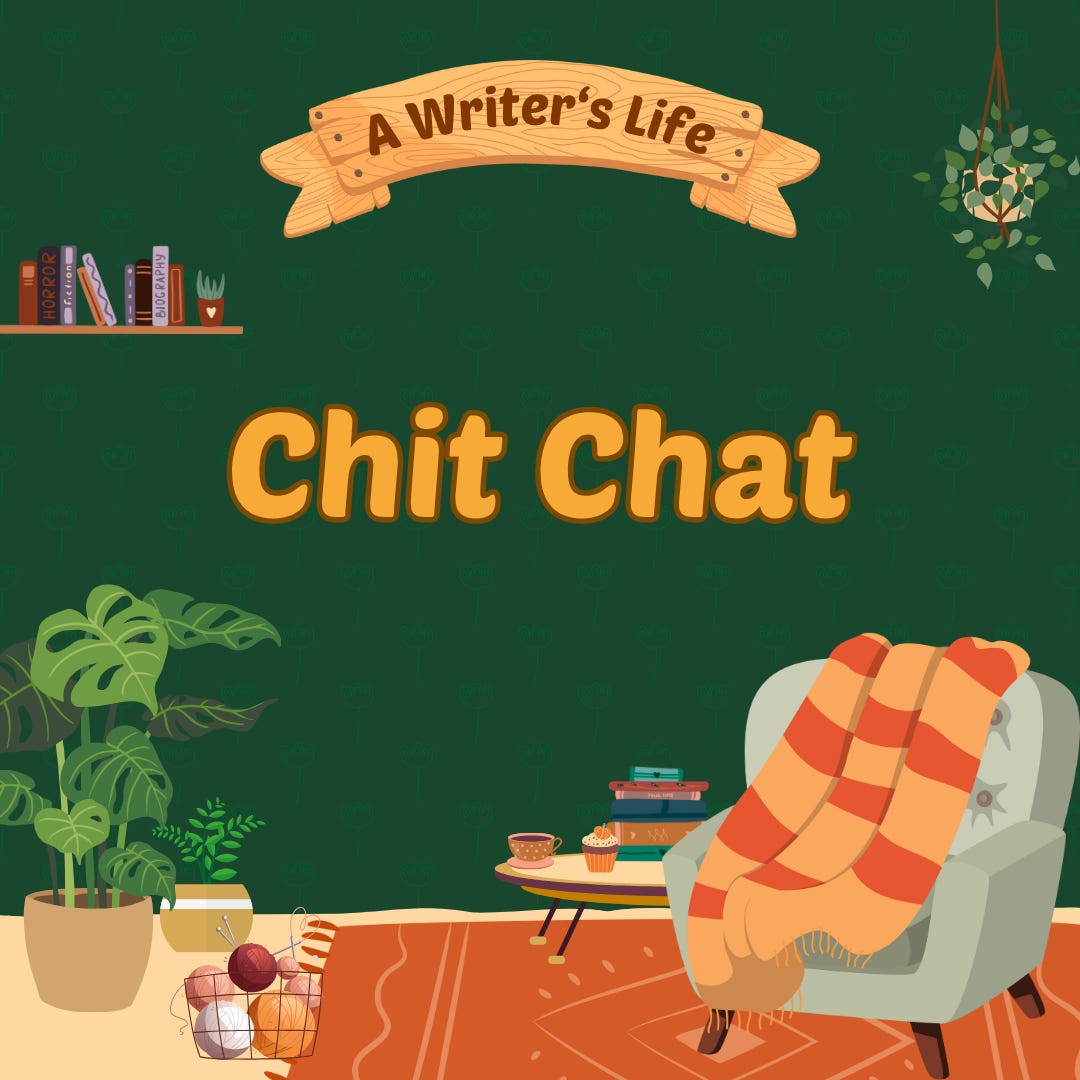 A Writer's Life - Chit Chat. Written by Yerenica D. Tomes. Made with Canva