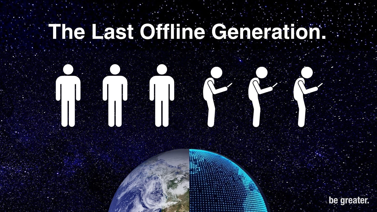 The Last Offline Generation.