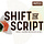 Shift the Script