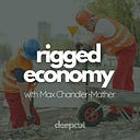 Logo for Rigged Economy with Max Chandler-Mather