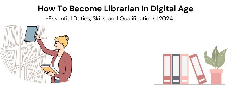 Become a Librarian in the Digital Age Become a Librarian in the Digital Age